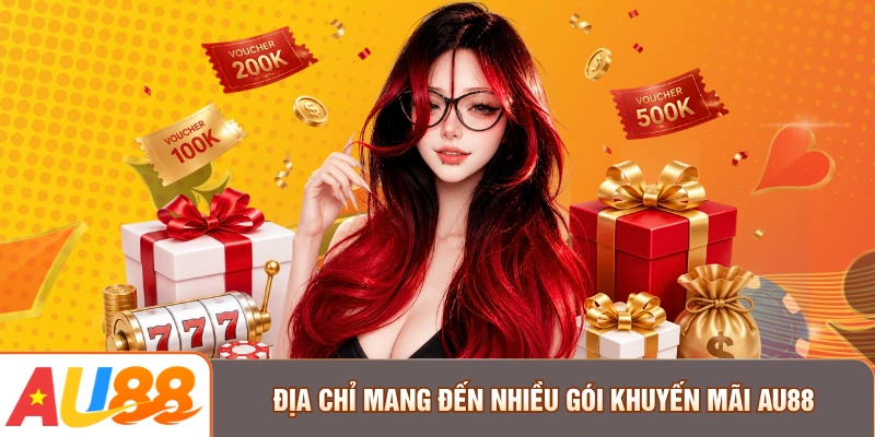 Địa chỉ mang đến nhiều gói khuyến mãi AU88