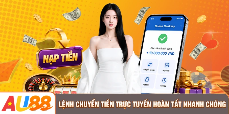Lệnh chuyển tiền trực tuyến hoàn tất nhanh chóng