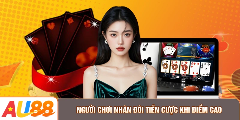 Người chơi nhân đôi tiền cược khi điểm cao