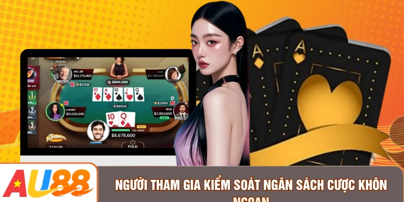 Người tham gia kiểm soát ngân sách cược khôn ngoan