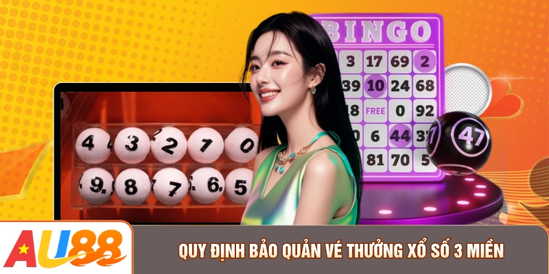 Quy định bảo quản vé thưởng xổ số 3 miền