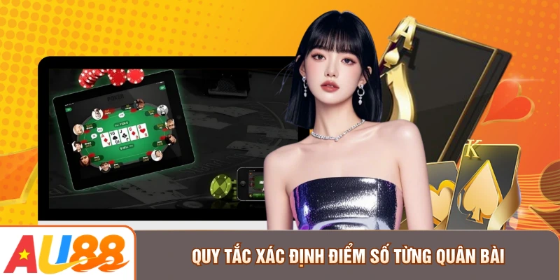 Quy tắc xác định điểm số từng quân bài