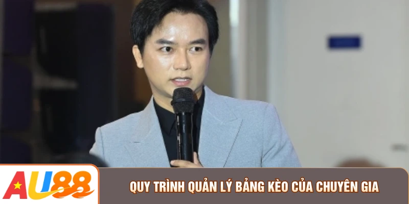 Quy trình quản lý bảng kèo của chuyên gia