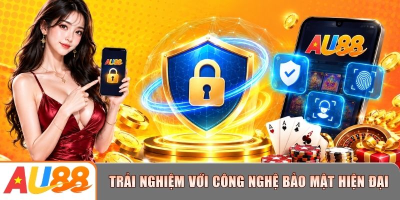 Trải nghiệm AU88 an toàn với công nghệ bảo mật hiện đại